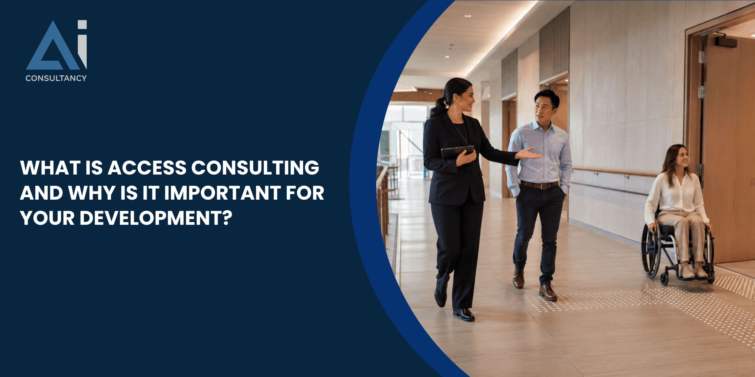 What Is Access Consulting and Why Is It Important for Your Development?