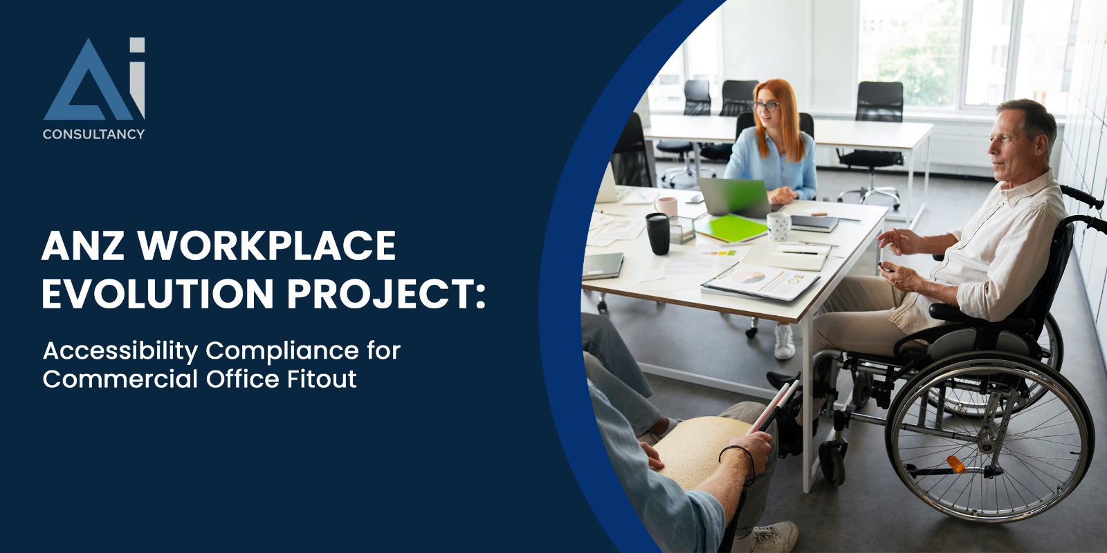 ANZ Workplace Evolution Project: accessibility compliance for commercial office fitout, with a wheelchair user and a person with a white cane in an office meeting